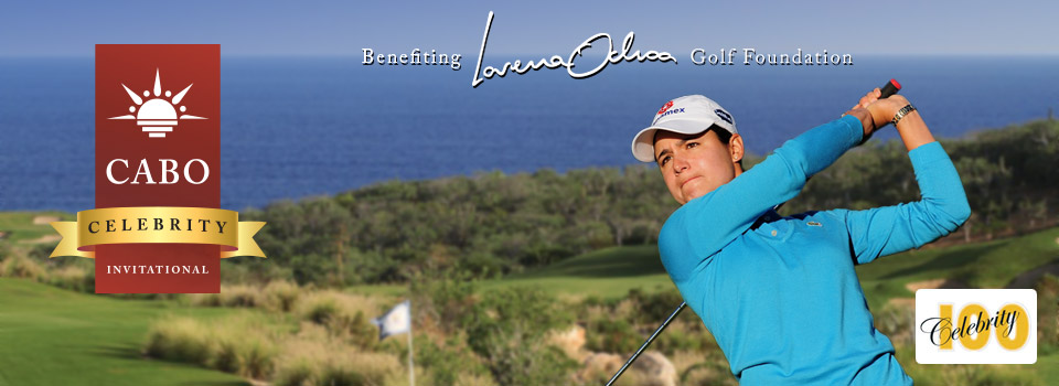 Cabo Celebrity Golf - Benefiting Lorena Ochoa foundation